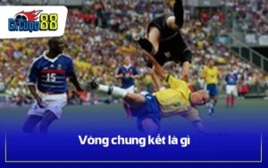 Vòng chung kết là gì